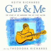 Gus and Me - Keith Richards & Theodora Richards