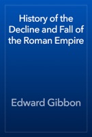 History of the Decline and Fall of the Roman Empire