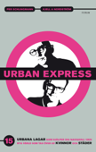 Urban express - Kjell A Nordström & Per Schlingmann