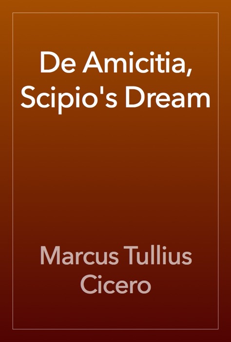 De Amicitia, Scipio's Dream