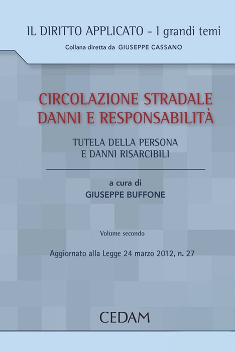 CIRCOLAZIONE STRALE DANNI E RESPONSABILITA’. Volume secondo