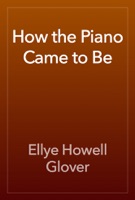 How the Piano Came to Be