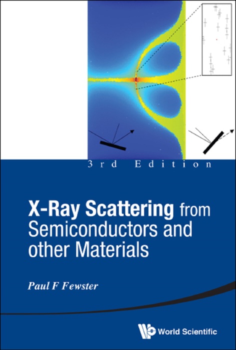 X-ray Scattering From Semiconductors And Other Materials (3rd Edition)