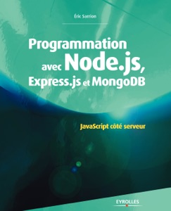 Programmation avec Node.js, Express.js et MongoDB - Éric Sarrion