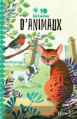 10 histoires d'animaux - Marie Bertherat, Barbara Castello, Pascal Deloche, Gudule, Didier Langlois, Olivier Mau, Gilbert Schlogel & Emmanuel Viau