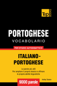 Vocabolario Italiano-Portoghese per studio autodidattico: 9000 parole - Andrey Taranov