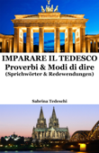 Imparare il Tedesco: Proverbi & Modi di dire - Sabrina Tedeschi