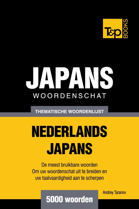 Thematische woordenschat Nederlands-Japans: 5000 woorden