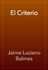 El Criterio - Jaime Luciano Balmes