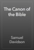 The Canon of the Bible - Samuel Davidson