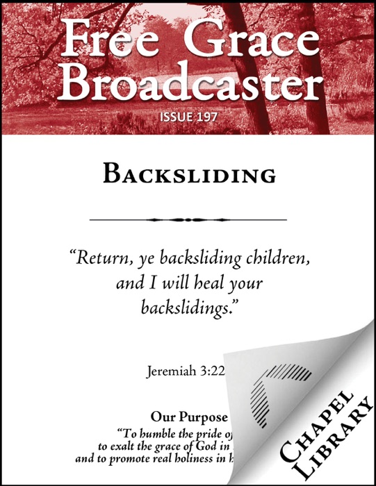 Free Grace Broadcaster - Issue 197 - Backsliding
