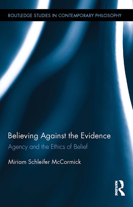 Believing Against the Evidence