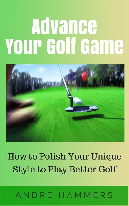 Advance Your Golf Game