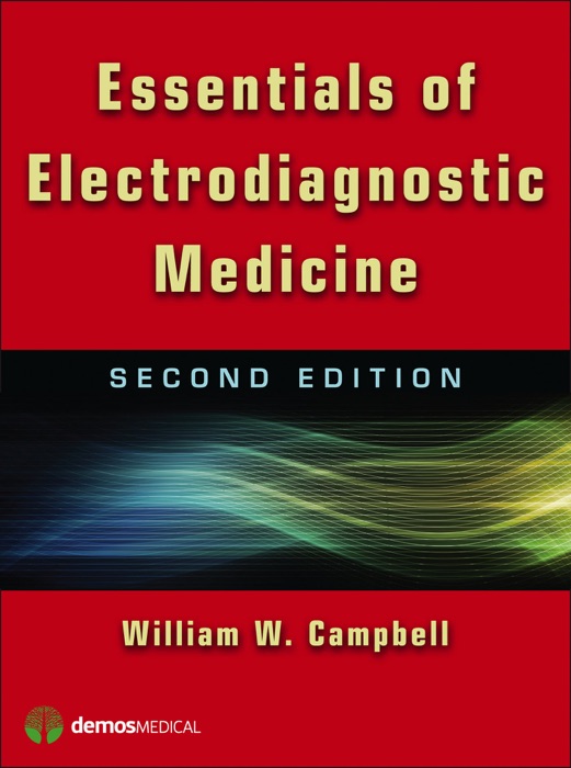 Essentials of Electrodiagnostic Medicine