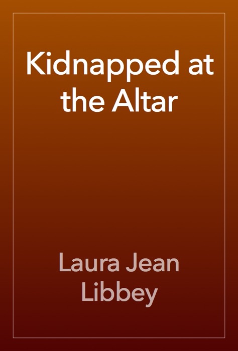 Kidnapped at the Altar