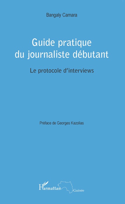 Guide pratique du journaliste débutant