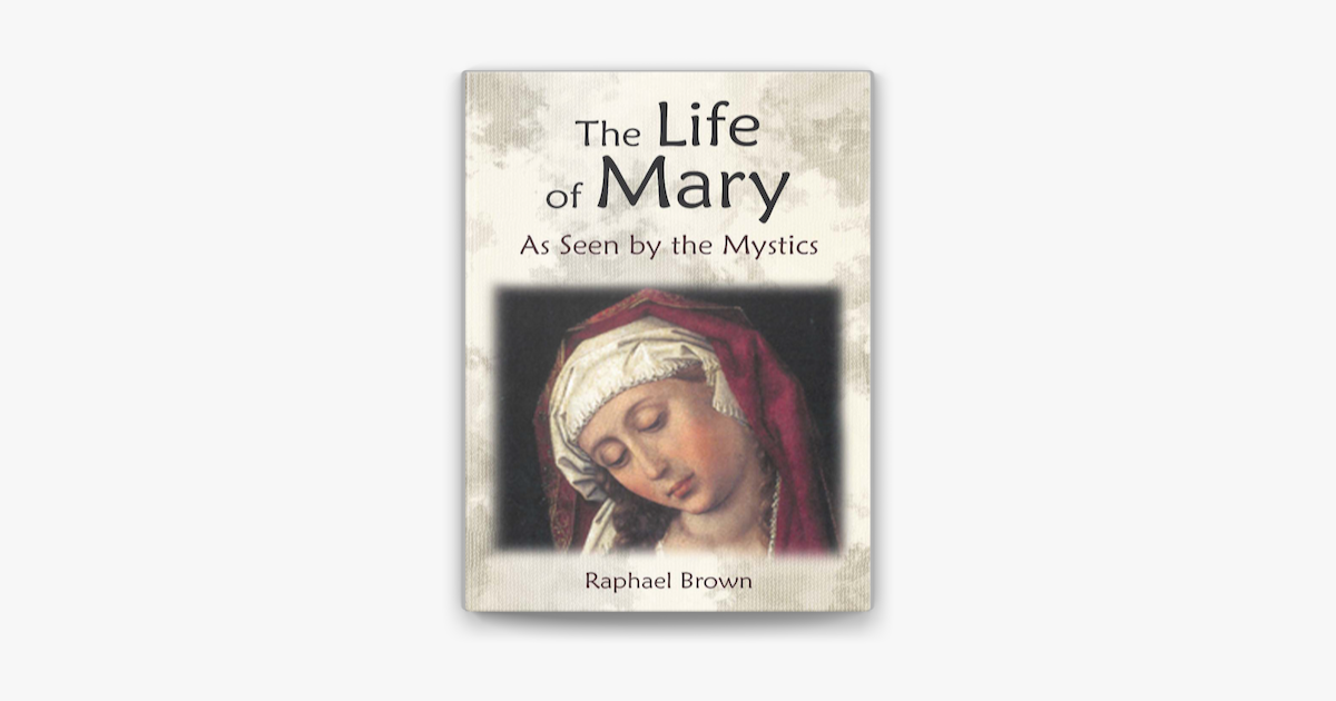 ‎The Life of Mary As Seen by the Mystics in Apple Books