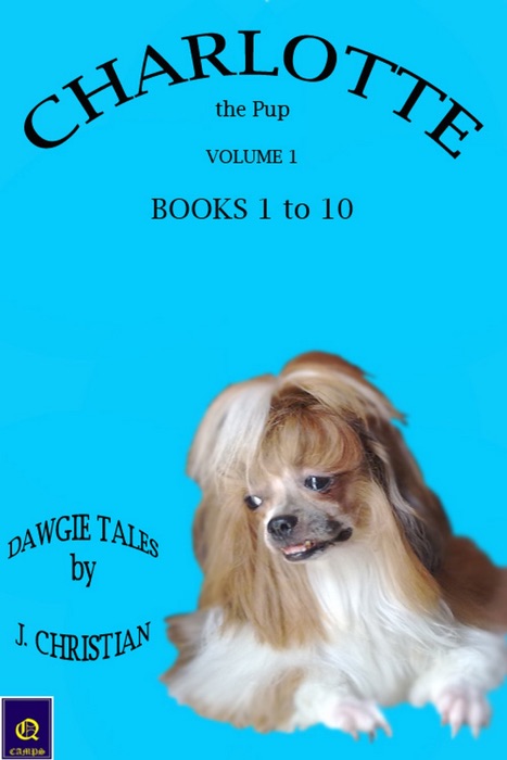 Charlotte the Pup Volume 1: Books 1 to 10