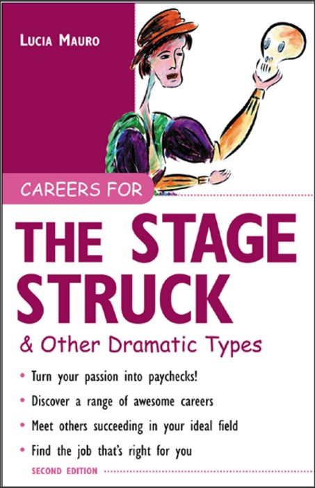 Careers for the Stagestruck & Other Dramatic Types