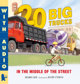 Twenty Big Trucks in the Middle of the Street - Mark Lee