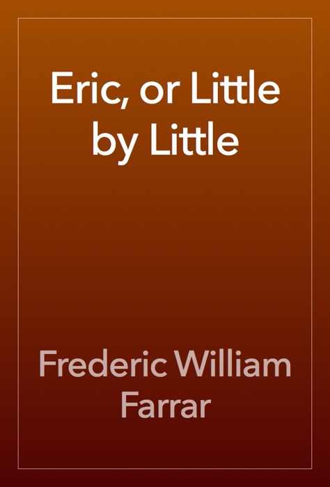 Eric, or Little by Little