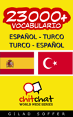 23000+ Español - Turco Turco - Español Vocabulario - Gilad Soffer