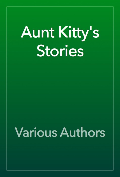 Aunt Kitty's Stories