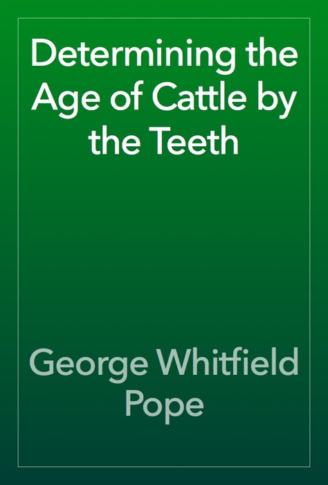 Determining the Age of Cattle by the Teeth