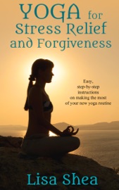 Book's Cover of Yoga for Stress Relief and Forgiveness