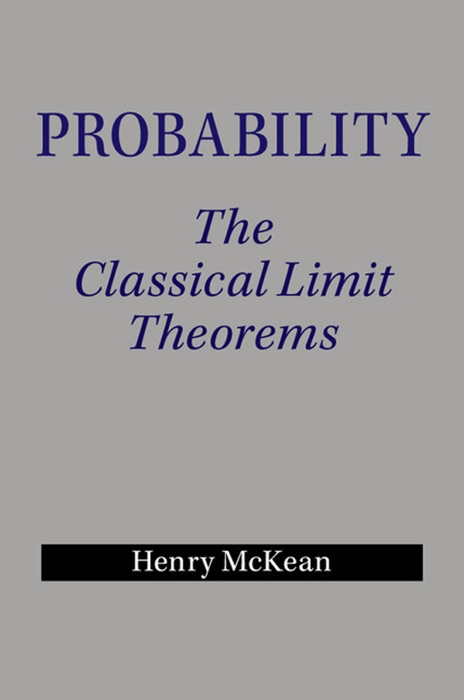 Probability: The Classical Limit Theorems