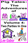 Pig Tales Volume 4: Two Parties In One - Lee Gabor