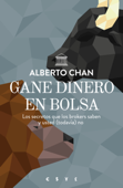 Gane dinero en bolsa - Alberto Chan Aneiros