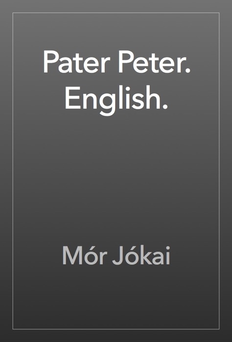 Pater Peter. English.