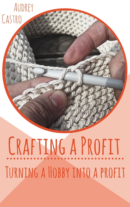 Crafting a Profit: Turning a Hobby Into a Profit