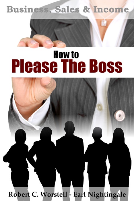 How to Please The Boss