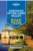 Chateaux of the Loire Valley Road Trips - Lonely Planet