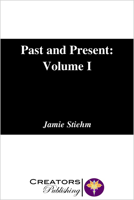 Past and Present: Volume I