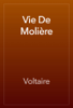Vie De Molière - Voltaire