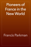Pioneers of France in the New World
