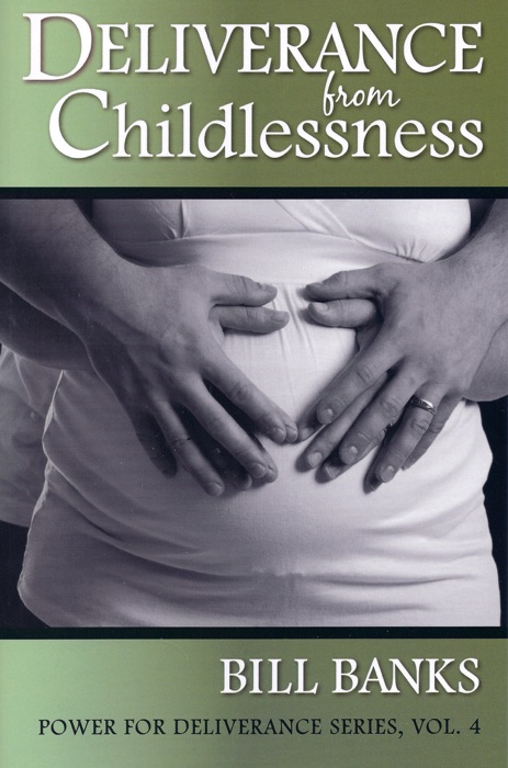 Deliverance from Childlessness and Infertility