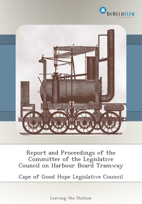 Report and Proceedings of the Committee of the Legislative Council on Harbour Board Tramway