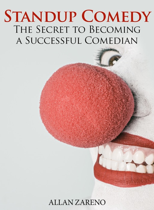 Introduction To Standup Comedy: The Secrets Of A Successful Comedian