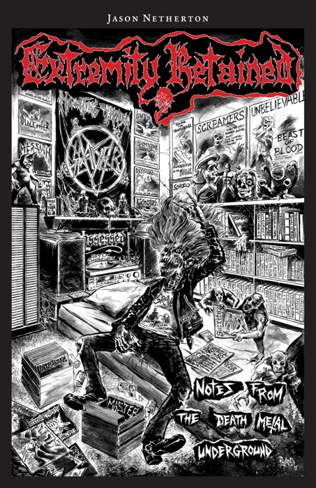 Extremity Retained: Notes From the Death Metal Underground