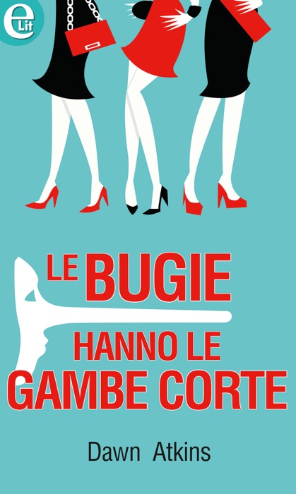 Le bugie hanno le gambe corte