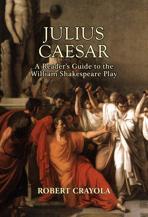 Julius Caesar: A Reader's Guide to the William Shakespeare Play