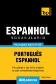 Vocabulário Português-Espanhol: 3000 palavras mais úteis - Andrey Taranov