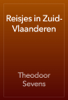 Reisjes in Zuid-Vlaanderen - Theodoor Sevens