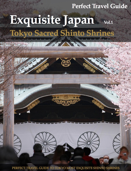 Exquisite Japan - Tokyo Sacred Shinto Shrines - Vol.1