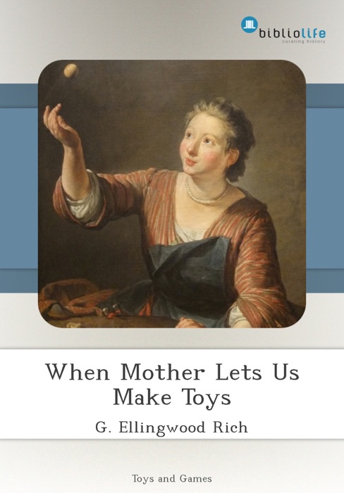 When Mother Lets Us Make Toys