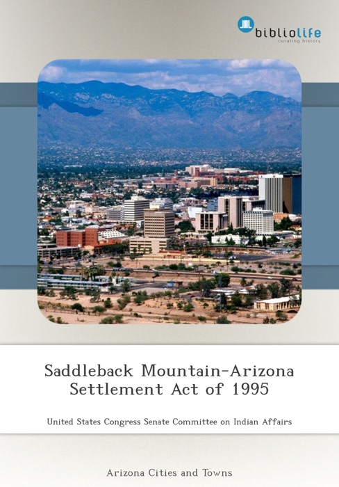 Saddleback Mountain-Arizona Settlement Act of 1995